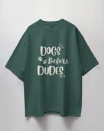 Green Dogs Before Dudes Oversize Tshirt